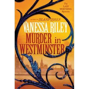Murder in Westminster: A Riveting Regency Historical Mystery -- Vanessa Riley
